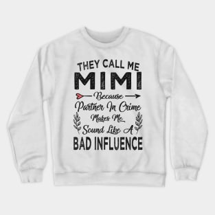 mothers day they call me mimi Crewneck Sweatshirt